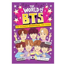 The World of BTS: The Ultimate Unofficial Fan Guide, Hachette Children's Group