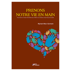 Prenons Notre Vie En Main:Cinq romans en francais intermediaire pour reflechir aux conduites a r, HUFS