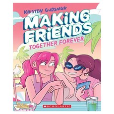 Making Friends #4: Together Forever:A Graphic Novel, Graphix