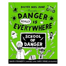 Danger Really is Everywhere: School of Danger:Danger is Everywhere #03, Puffin Classics, David ODoherty