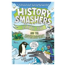HISTORY SMASHERS: EARTH DAY AND THE ENVIRONMENT, Random House Books for Young Readers Random House Books for Young Readers