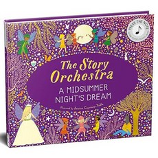 The Story Orchestra : Shakespeare's A Midsummer Night's Dream, Quarto Publishing PLC