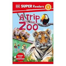 돌링킨더슬리 Super Readers Level 1 : A Trip to the Zoo, DK Publishing (Dorling Kindersley)