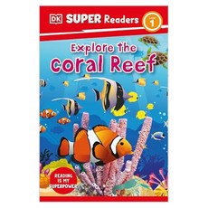 돌링킨더슬리 Super Readers Level 1 : Explore the Coral Reef, Dk