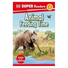 Super Readers Level 1 : Animal Feeding Time, DK