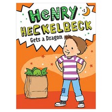 Henry Heckelbeck 01 : Henry Heckelbeck Gets a Dragon, Little Simon