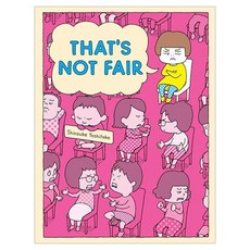 That's Not Fair, Chronicle Books
