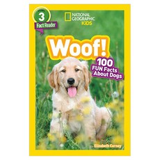 Woof! 100 Fun Facts About Dogs, 내셔널지오그래픽키즈