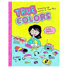 True Colors : Growing Up Weird in the '90s, Drawn & Quarterly