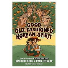 Good Old-Fashioned Korean Spirit : A Graphic Novel, Penguin Workshop