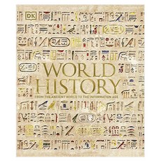 World History : From the Ancient World to the Information Age, DK