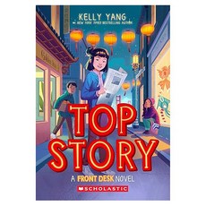 Front Desk 05 : Top Story, Scholastic Press