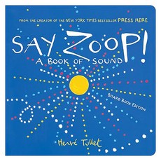 Say Zoop! : A Book of Sound, Chronicle Books