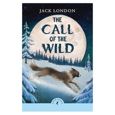 Puffin Classics : The Call of the Wild
