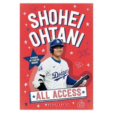 Shohei Ohtani : All Access - All Access, Scholastic
