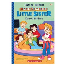 Baby-Sitters Little Sister #17 : Karen's Brothers, Scholastic Inc