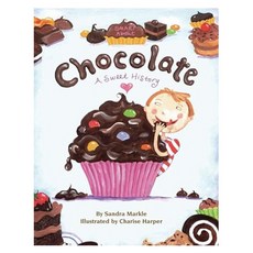 Smart About History : Chocolate: A Sweet History, Grosset & Dunlap