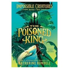 Impossible Creatures 02 : The Poisoned King, Knopf Publishing Group