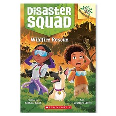 Disaster Squad 1 : Wildfire Rescue, Scholastic Inc