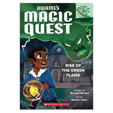 Kwame's Magic Quest 01 : Rise of the Green Flame, Scholastic Inc