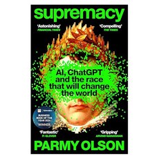 Supremacy:AI ChatGPT and the Race that Could Break the World, Pan Macmillan