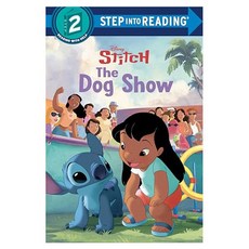 Step Into Reading 2 : Disney Stitch : The Dog Show, Random House Disney
