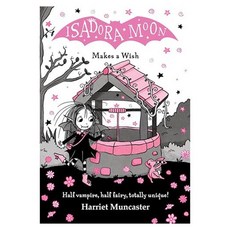 Isadora Moon : Isadora Moon Makes a Wish, Oxford Children's