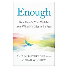 Enough : Your Health Your Weight and What It's Like to Be Free, Pan Macmillan