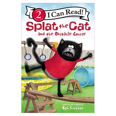 I Can Read 2 : Splat the Cat and the Obstacle Course, HarperCollins, 영어, 9780062697158