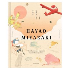 The Worlds of Hayao Miyazaki:The Influences and Inspiration Behind the Iconic Films, Frances Lincoln