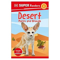 DK Super Readers 1 : Desert Plants and Animals