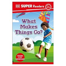 DK Super Readers Pre : What Makes Things Go?