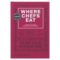 Where Chefs Eat:A Guide to Chefs' Favorite Restaurants, Phaidon Press