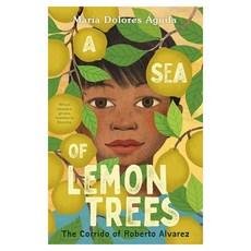 A Sea of Lemon Trees (2026 Newbery Honor):The Corrido of Roberto Alvarez, Roaring Brook Press