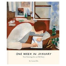 One Week in January : New Paintings for an Old Diary, Chronicle Books