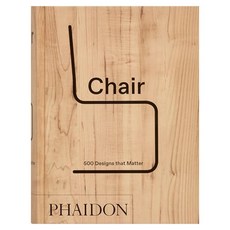 Chair : 500 Designs That Matter, Phaidon Press Ltd