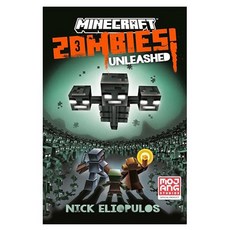 Minecraft : Zombies Unleashed! : An Official Minecraft Novel
