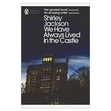 Penguin Modern Classics : We Have Always Lived in the Castle