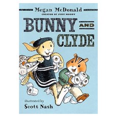 Bunny and Clyde #01 : Bunny and Clyde, {"선택":"영문 영어 유아 도서 Bunny and Clyde #1"}, 반양장