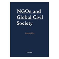 NGOs and Global Civil Society, Dong-uk Kim, 부산대학교출판문화원