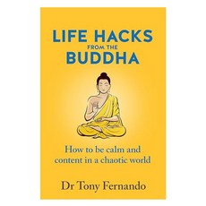 Life Hacks from the Buddha