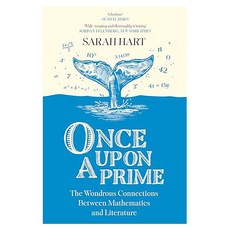 Once Upon a Prime:The Wondrous Connections Between Mathematics and Literature, Once Upon a Prime, Sarah Hart(저), Mudlark