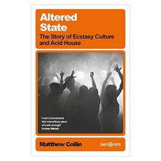 Altered State : The Story of Ecstasy Culture and Acid House, Orion