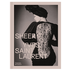 Sheer: Yves Saint Laurent (The Diaphanous Creations of Yves Saint Laurent), 템스앤허드슨