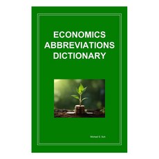 Indiepub [獨立出版] Economics Abbreviations Dictionary ： 經濟金融縮寫詞典 英文版, 徐勝鍾