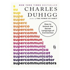Supercommunicators : How to Unlock the Secret Language of Connection, Random House Publishing Group