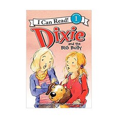 Dixie and the Big Bully Harpercollins Childrens Books