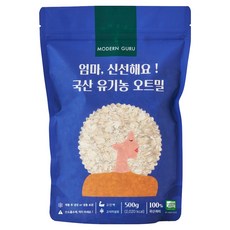 모던구루 엄마 신선해요 국산 유기농 오트밀, 500g, 1개