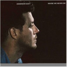 Anderson East : 'Maybe We Never Die, 1CD