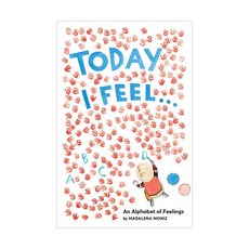 Today I Feel ... : An Alphabet of Feelings, AbramsAppleseed